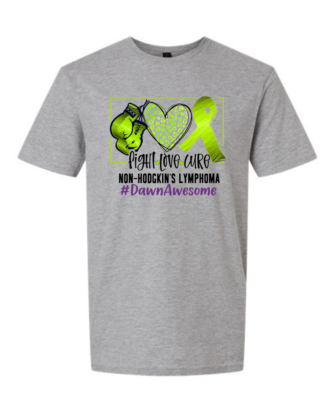 Fight Love Cure for Dawn Non-Hodgkin's Lymphoma Fundraiser T-Shirt | Gildan Softstyle Unisex Tee