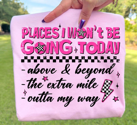 Places I Won’t Be Going Today Graphic Tee | Comfort Colors T Shirt | Funny Introvert Shirt | Garment Dyed Relaxed Fit