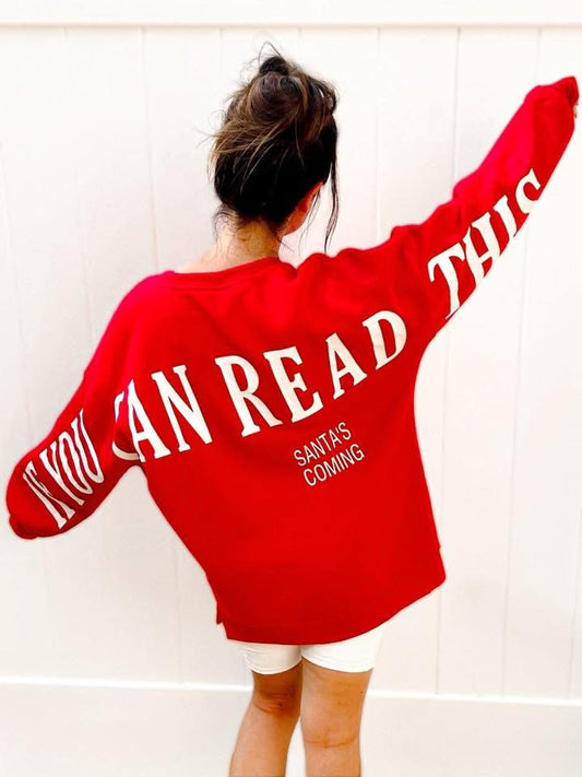 “If You Can Read This Santa’s Coming” Sweatshirt – Festive Holiday Pullover