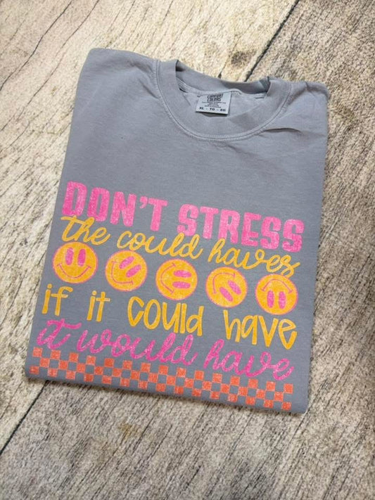 Don’t Stress the Could Haves Graphic Tee | Inspirational Comfort Colors T Shirt | Positive Mindset Shirt