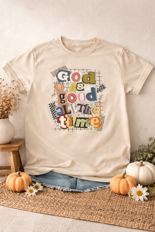 “God Is Good All The Time” Collage Letter T-Shirt – Faith Graphic Tee
