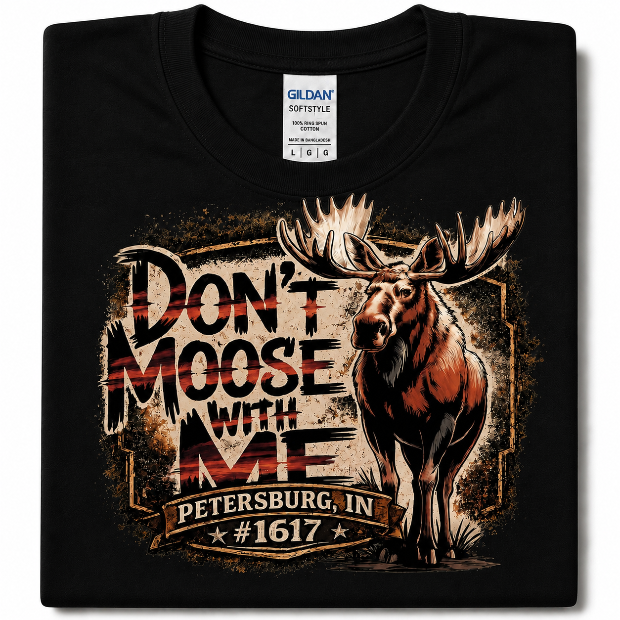 “Don’t Moose With Me” Petersburg Moose #1617 Graphic T-Shirt | Moose Lodge Tee