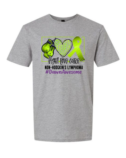 Fight Love Cure for Dawn Non-Hodgkin's Lymphoma Fundraiser T-Shirt | Gildan Softstyle Unisex Tee