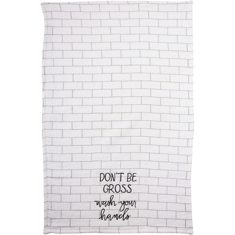 Don't Be Gross Hand Towel