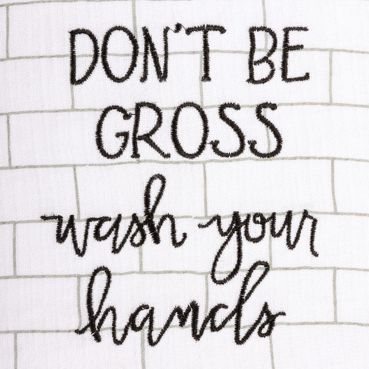 Don't Be Gross Hand Towel